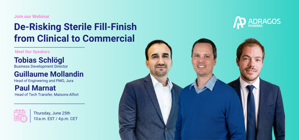 Webinar: De-Risking Sterile Fill-Finish from Clinical to Commercial | Adragos Pharma